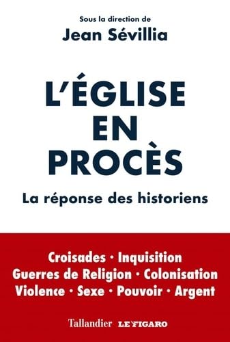 L'Église en procès: LA RÉPONSE DES HISTORIENS 9791021031715