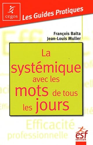 La systémique avec les mots de tous les jours : Changer en douceur 9782710123279