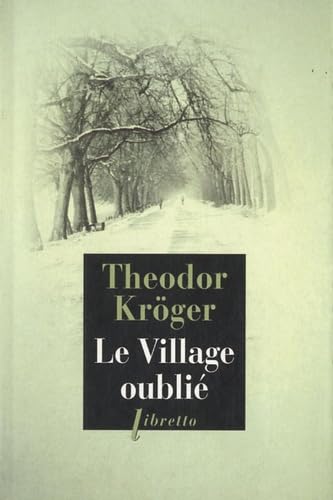 Le village oublié: Bagnard en Sibérie 1915-1919 (0000) 9782752906540