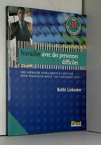Travailler avec des personnes difficiles 9782876915626
