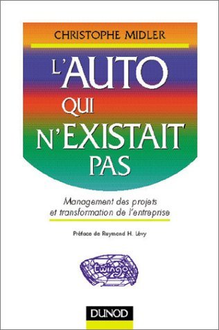 L'auto qui n'existait pas: Management des projets et transformation de l'entreprise 9782100042289