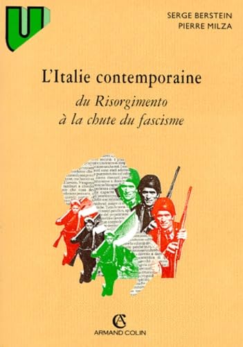 L'Italie contemporaine, du Risorgimento à la chute du fascisme 9782200216900