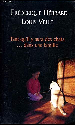 Tant qu'il y a aura des chats dans une famille 9782286065966