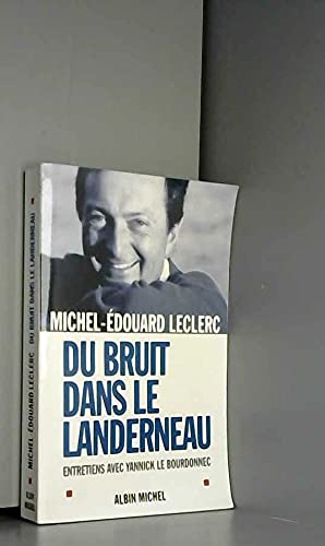 DU BRUIT DANS LE LANDERNEAU ; ENTRETIENS AVEC YANNICK LE BOURDONNEC 9782226162786