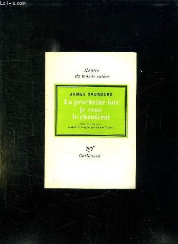 LA PROCHAINE FOIS JE VOUS CHANTERAI.