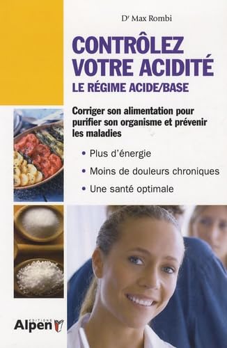 Contrôlez votre acidité: Le régime acide-base 9782916784779