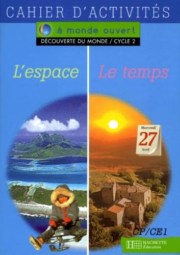A monde ouvert, découverte du monde : l'espace, le temps, CP-CE1 9782011158765