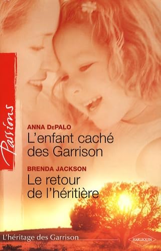 L'Enfant caché des Garrison ; Le Retour de l'héritière 9782280850582