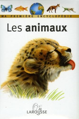 Les Animaux : Ma première encyclopédie 9782035651532