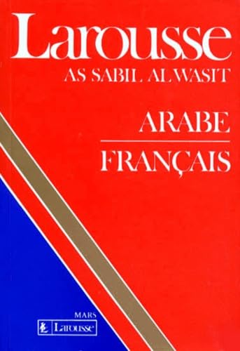 Larousse As Sabil Al Wasit : Arabe-Français 9782034512131