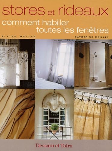 Stores et rideaux comment habiller toutes les fenêtres 9782047200964