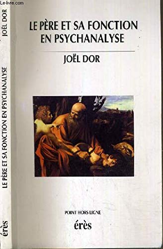 Le père et sa fonction en psychanalyse 9782865865253