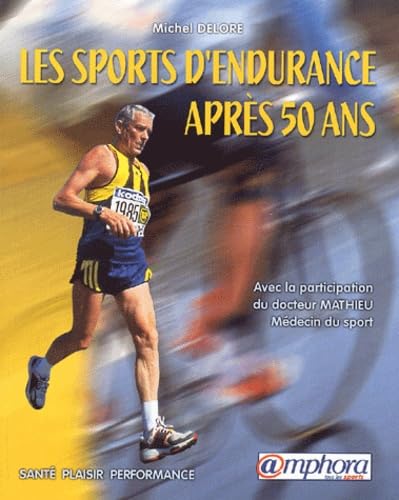 Les sports d'endurance après 50 ans 9782851805966