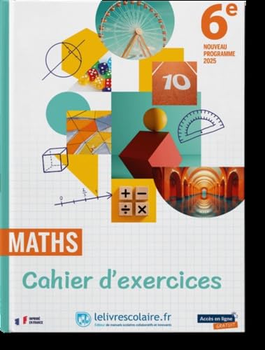 Maths 6e: Cahier d'exercices 9791040007715