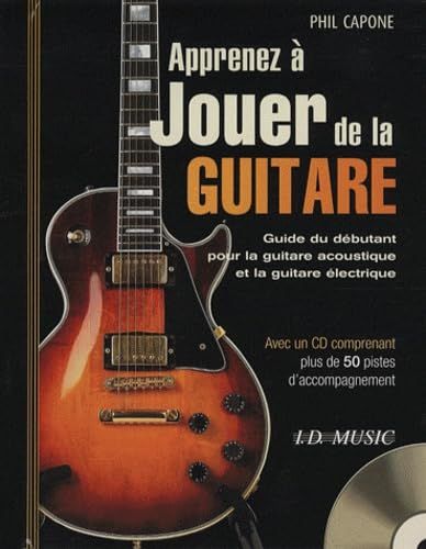 Apprenez à jouer de la guitare: Guide du débutant pour la guitare acoustique et la guitare électrique 3553300021956