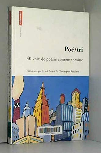Poe/Tri : 40 Voix De Poesie Contemporaine 9782746701076