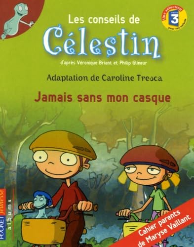 CELESTIN JAMAIS SANS MON CASQU 9782266158626