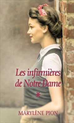 Les Infirmières de Notre-Dame. Tome 1 : Flavie-Simone 9782298120561