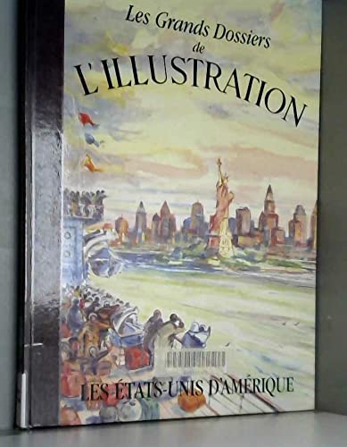 Les Grands dossiers de L'Illustration : Les Etats Unis d'Amérique 9782904310867