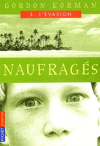 Naufrages, tome 3 : L'Évasion 9782266136860