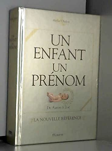 Un enfant un prénom : De Aaron à Zoé 9782830706444