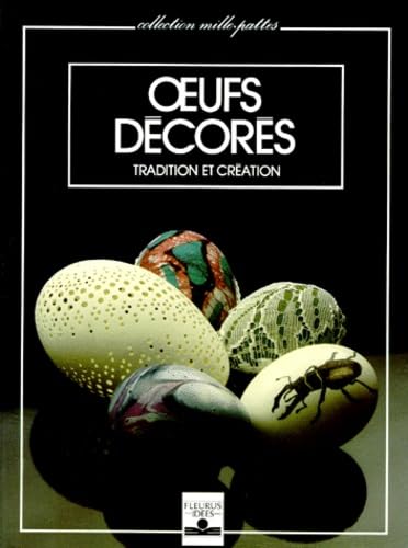 Oeufs Decores. Tradition Et Creation, 5eme Edition 9782215012412