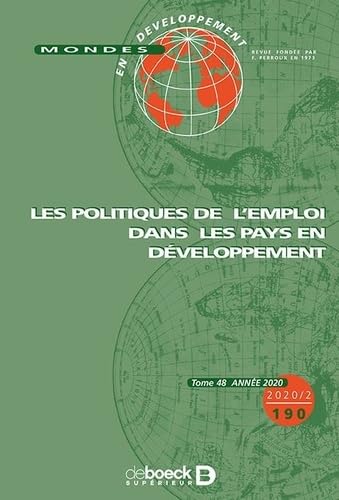 Mondes en développement 2020/2 - 190 - Les politiques de l'emploi dans les pays en développement 9782807393721
