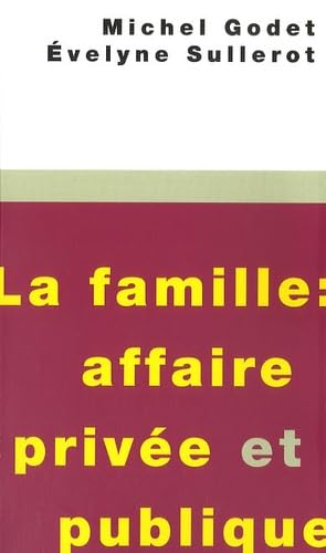 La famille : affaire privée et publique 9782110064875