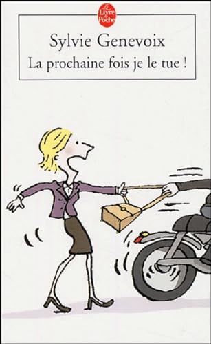 La prochaine fois je le tue ! 9782253111771