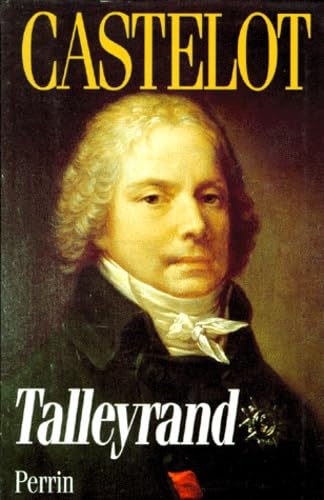Talleyrand Ou Le Cynisme 9782262013066