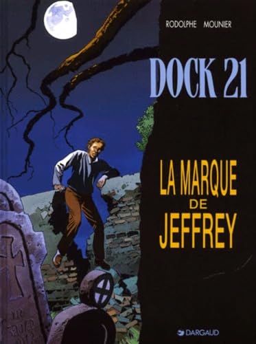 Dock 21, tome 5 : La Marque de Jeffrey 9782205046984