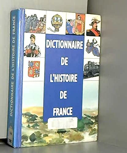 Dictionnaire de l'histoire de France 9782203156036