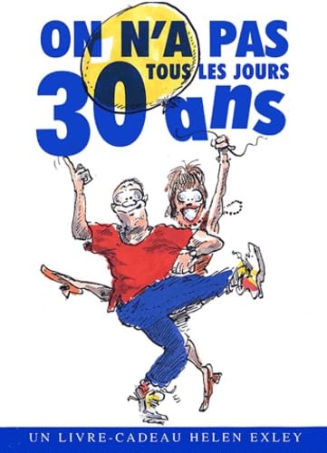 ON N'A PAS TOUS LES JOURS 30 ANS 9782873882266
