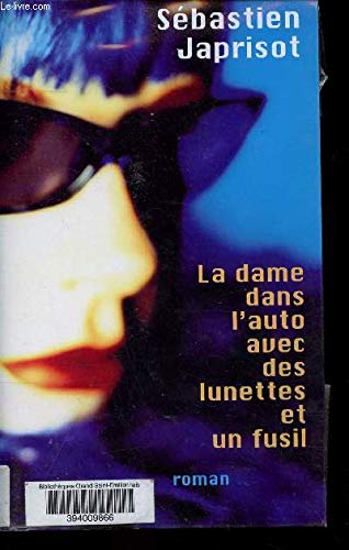 La dame dans l'auto avec des lunettes et un fusil - Sébastien Japrisot / Livre - EP04 9782298016963