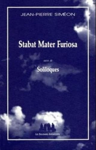 Stabat mater furiosa suivi de Soliloques 9782846811255