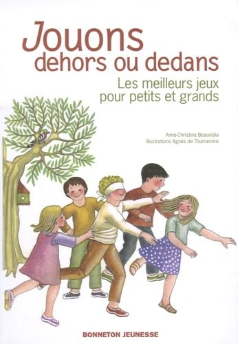 Jouons dehors ou dedans : Les meilleurs jeux pour petits et grands 9782862534282