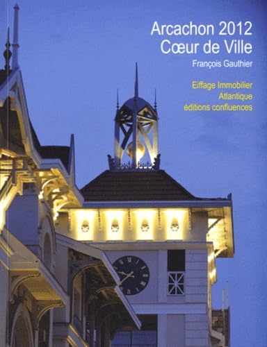 Arcachon 2012: Coeur de Ville 9782355270925