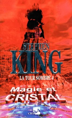 La Tour sombre, volume 4 : Magie et Cristal 9782277250357
