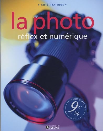 La photo: Réflex et numérique 9782723451550