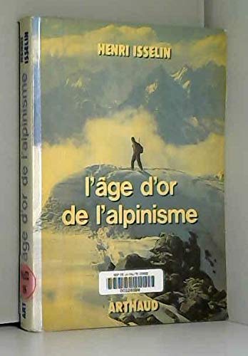 L'age d'or de l'alpinisme 9782700304480