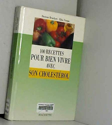 100 recettes pour bien vivre avec son cholestérol 9782012362482