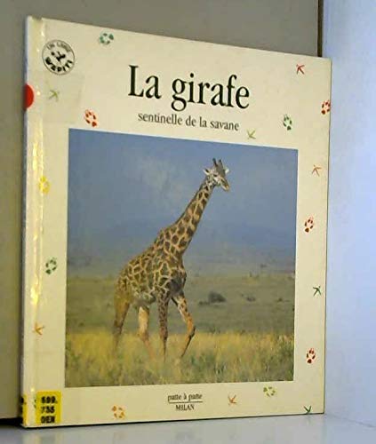La Girafe, sentinelle de la savane 9782867268076