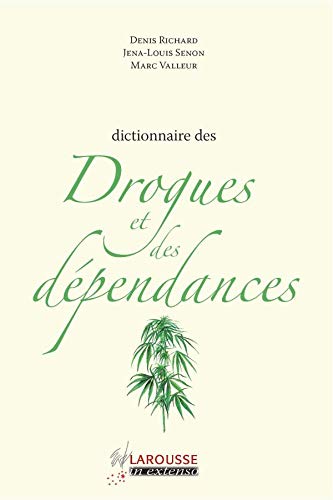 Dictionnaire des drogues et des dépendances 9782035845375