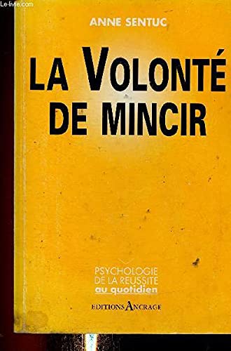 La volonté de mincir (Psychologie de la réussite au quotidien) 9782911563003