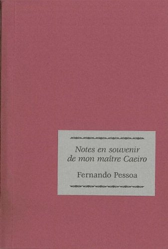 Notes en souvenir de mon maître Caeiro 9782717900255