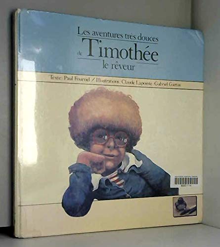 Les Aventures très douces de Timothée le rêveur (La Bouteille à l'encre) 9782010056987