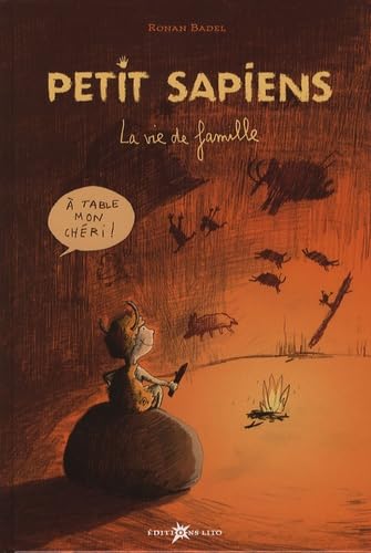 Petit Sapiens, Tome 1 : La vie de famille (préhistoire, homosapiens) ( périmé ) 9782244497150