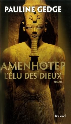 Amenhotep: L'Elu des dieux 9782353150526