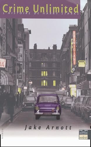 Crime Unlimited. L'histoire de Harry Starks 9782840750277