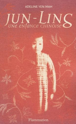 Jun-Ling: Une enfance chinoise 9782081630192